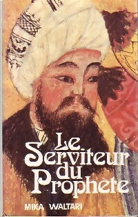 Livrenpoche : Le serviteur du prophète - Mika Waltari - Livre