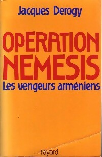 Livrenpoche : Opération Némésis. Les vengeurs arméniens - Jacques Derogy - Livre