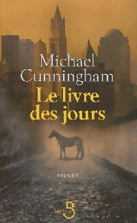 Le livre des jours - Michael Cunningham -  Belfond GF - Livre