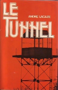 Livrenpoche : Le tunnel - André Lacaze - Livre