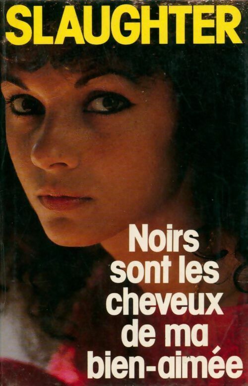 Livrenpoche : Noirs sont les cheveux de ma bien-aimée - Frank Gill Slaughter - Livre