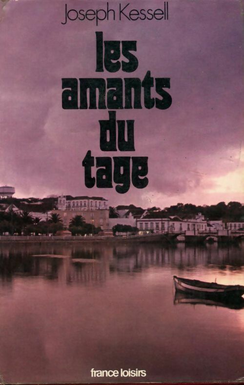Livrenpoche : Les amants du Tage - Joseph Kessel - Livre