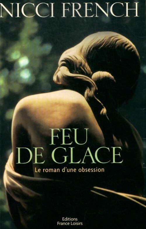 Feu de glace - Nicci French -  France Loisirs GF - Livre