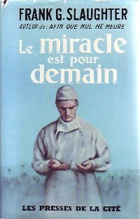 Livrenpoche : Le miracle est pour demain - Frank Gill Slaughter - Livre