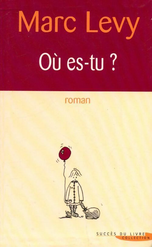 Livrenpoche : Où es-tu ? - Marc Lévy - Livre