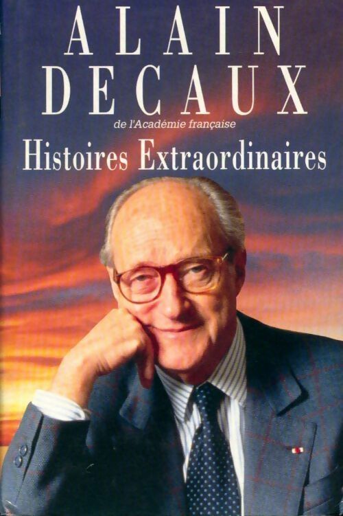 Livrenpoche : Histoires extraordinaires - Alain Decaux - Livre