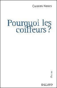 Pourquoi les coiffeurs ? - Charles Nemes - Livre