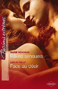Livrenpoche : Rêves sensuels / Face au désir - Leslie Kelly, Marie Donovan - Livre