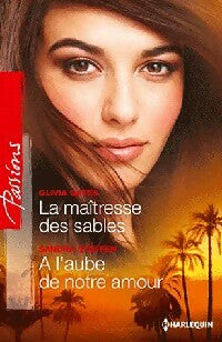 Livrenpoche : La maîtresse des sables / A l'aube de notre amour - Sandra Steffen, Olivia Gates - Livre