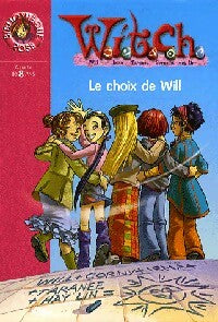 Livrenpoche : Witch Tome XXVI : Le choix de Will - Elizabeth Lenhard - Livre
