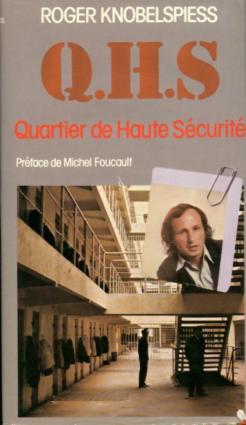 Livrenpoche : Q.H.S. Quartier de Haute Sécurité - Roger Knobelspiess - Livre