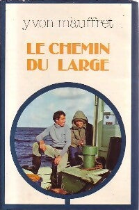 Livrenpoche : Le chemin du large - Yvon Mauffret - Livre