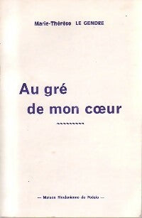 Livrenpoche : Au gré de mon coeur - Marie-Thérèse Le Gendre - Livre