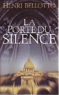 Livrenpoche : La porte du silence - Henri Bellotto - Livre
