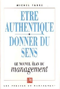 Livrenpoche : Etre authentique, donner du sens - Michel Fabre - Livre
