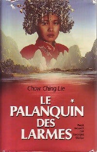 Le palanquin des larmes - Chow Ching Lie -  France Loisirs GF - Livre