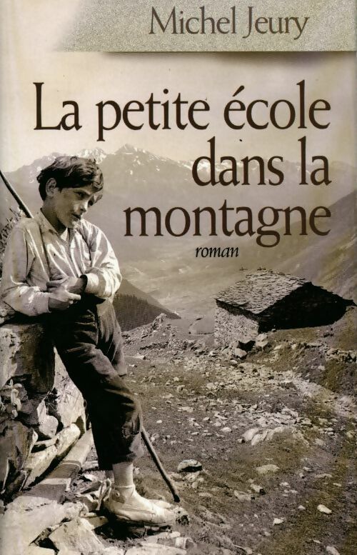 La petite école dans la montagne - Michel Jeury -  France Loisirs GF - Livre
