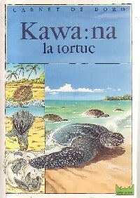 Kawa:na la tortue - Morgan -  Carnet de Bord - Livre