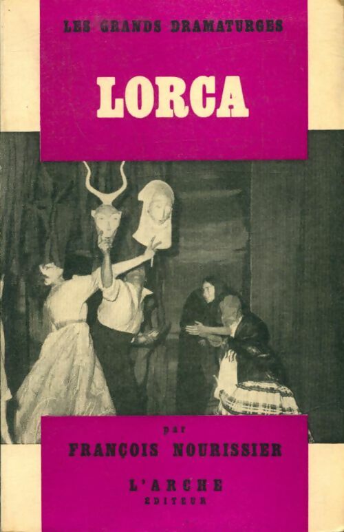 Lorca - François Nourissier -  Les grands dramaturges - Livre