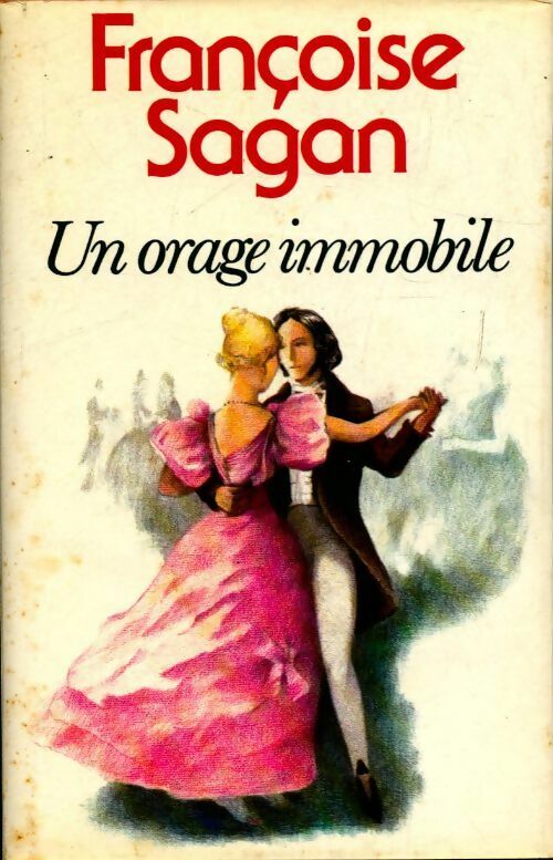 Un orage immobile - Françoise Sagan -  France Loisirs GF - Livre
