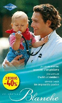 Livrenpoche : Le secret d'un pédiatre / Cheikh et médecin / Un impossible pardon - Jennifer Taylor, Josie Metcalfe, Jacqueline Diamond - Livre