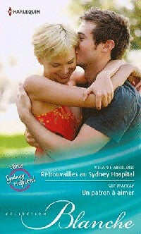 Livrenpoche : Retrouvailles au Sydney Hospital / Un patron à aimer - Mélanie Milburne, Sue Mackay - Livre