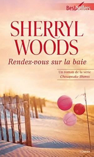 Livrenpoche : Rendez-vous sur la baie - Sherryl Woods - Livre