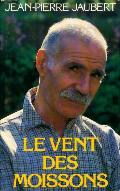 Livrenpoche : Le vent des moissons - Jean-Pierre Jaubert - Livre