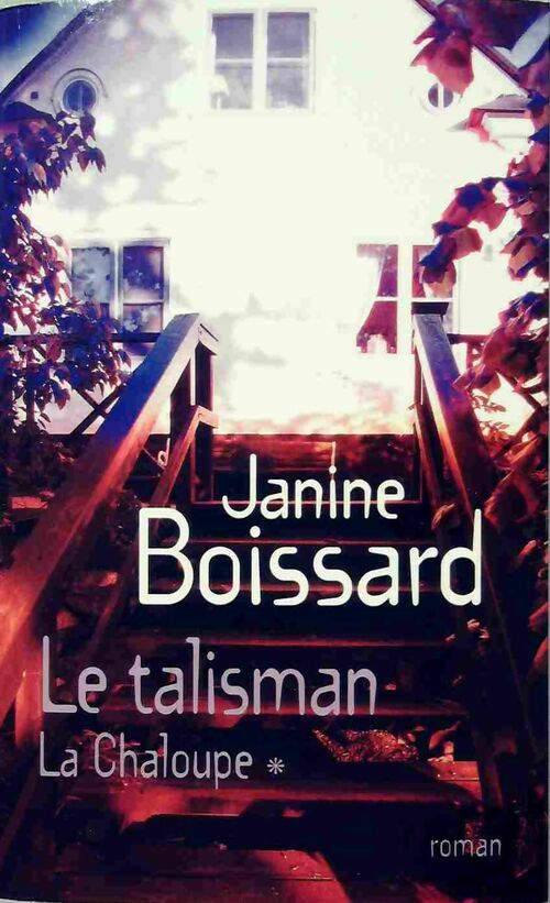 Livrenpoche : La chaloupe Tome I : Le talisman - Janine Boissard - Livre