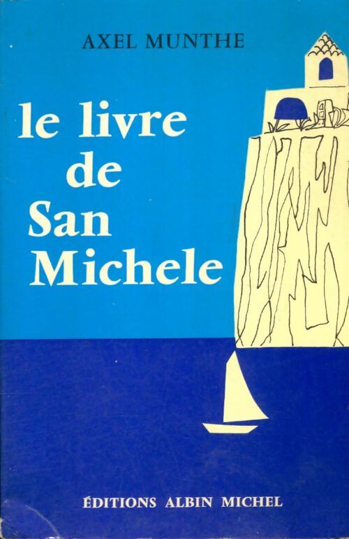 Livrenpoche : Le livre de San Michele - Axel Munthe - Livre