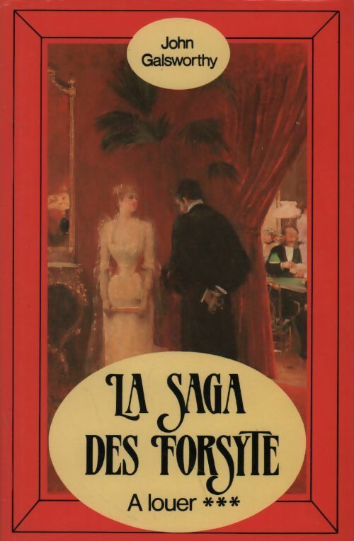 Livrenpoche : Forsyte saga Tome III : A louer - John Galsworthy - Livre