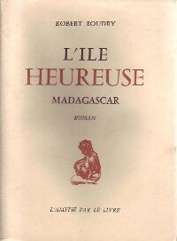 Livrenpoche : L'île heureuse. Madagascar - Robert Boudry - Livre
