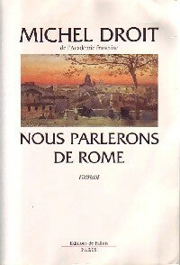 Nous parlerons de Rome - Michel Droit -  Fallois GF - Livre
