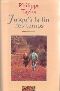 Livrenpoche : Jusqu'à la fin des temps - Philippa Taylor - Livre