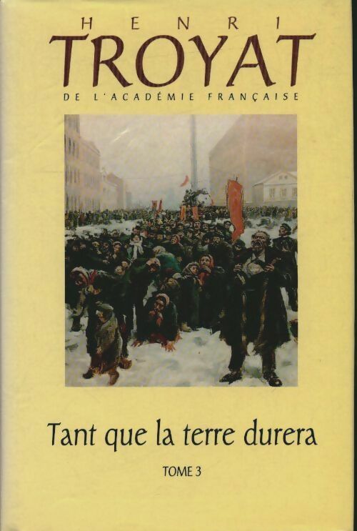 Livrenpoche : Tant que la terre durera Tome II - Henri Troyat - Livre