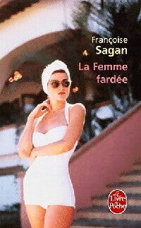 Livrenpoche : La femme fardée - Françoise Sagan - Livre
