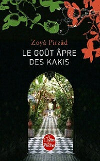 Livrenpoche : Le goût âpre des kakis - Zoya Pirzâd - Livre