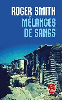 Livrenpoche : Mélanges de sang - Roger Smith - Livre