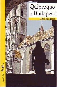 Livrenpoche : Quiproquo à Budapest - Mathilde Martial - Livre