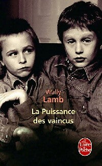Livrenpoche : La puissance des vaincus - Wally Lamb - Livre