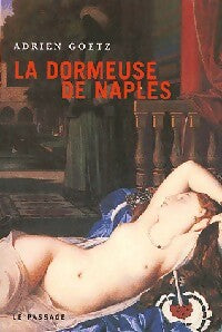Livrenpoche : La dormeuse de Naples - Adrien Goetz - Livre