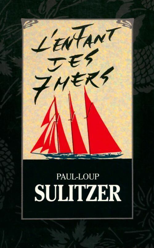 Livrenpoche : L'enfant des sept mers - Paul-Loup Sulitzer - Livre