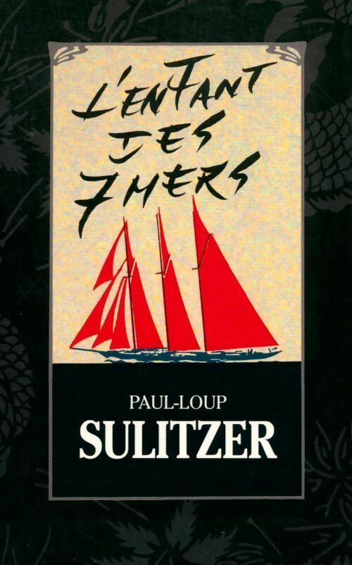 L'enfant des sept mers - Paul-Loup Sulitzer -  France Loisirs GF - Livre