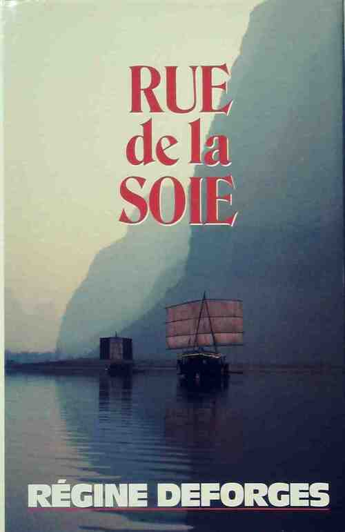 Livrenpoche : Rue de la soie - Régine Deforges - Livre