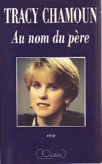 Livrenpoche : Au nom du père - Tracy Chamoun - Livre