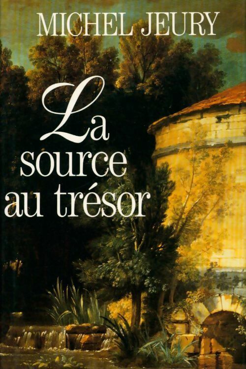 Livrenpoche : La source au trésor - Michel Jeury - Livre