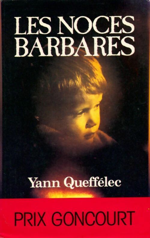 Livrenpoche : Les noces barbares - Yann Queffélec - Livre