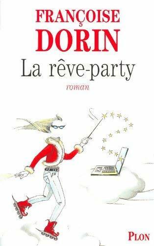 La rêve-party - Françoise Dorin -  Plon GF - Livre
