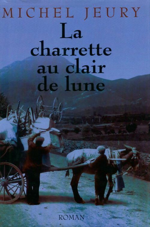 Livrenpoche : La charrette au clair de lune - Michel Jeury - Livre