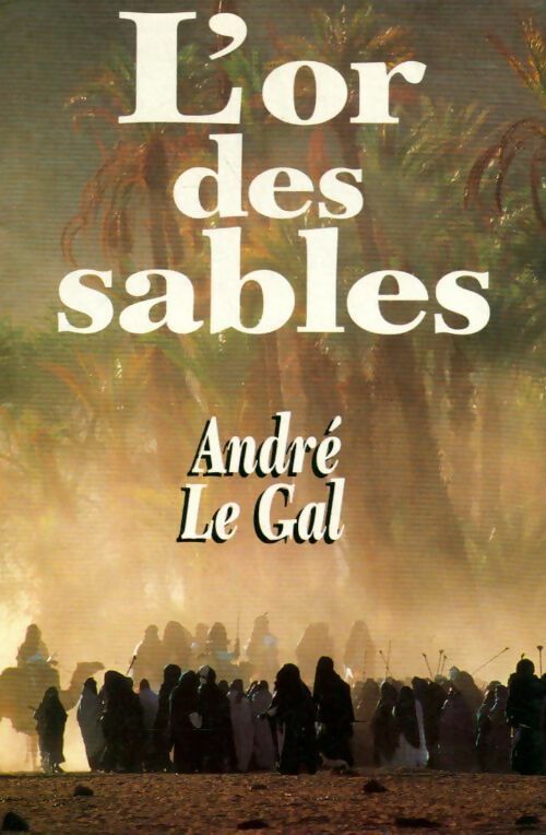 Livrenpoche : L'or des sables - André Le Gal - Livre